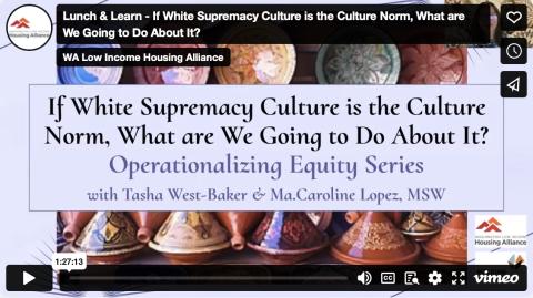 Thumbnail image for the 2024 Lunch & Learn session on If White Supremacy Culture is the Culture Norm, What are We Going to Do About It?